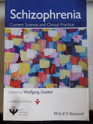 Schizophrenia Current and Clinical Practice Wolfgang Gaebel