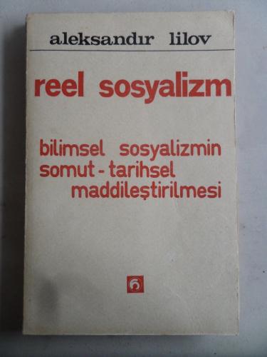 Reel Sosyalizm Bilimsel Sosyalizmin Somut Tarihsel Maddileştirilmesi A