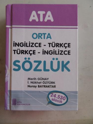 Orta İngilizce - Türkçe Türkçe - İngilizce Sözlük Merih Günay