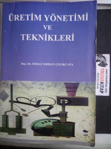 Üretim Yönetimi ve Teknikleri Feray Odman Çelikçapa