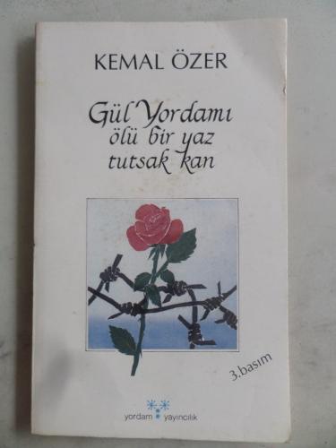 Gül Yordamı Ölü Bir Yaz Tutsak Kan Kemal Özer