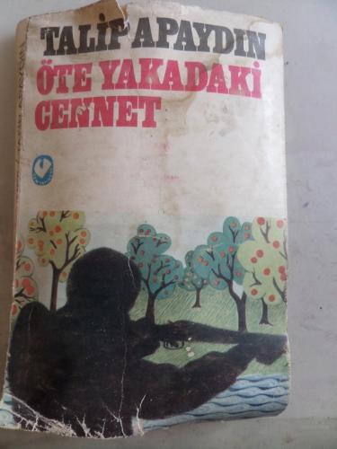 Öte Yakadaki Cennet Talip Apaydın