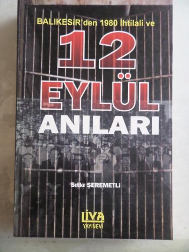 Balıkesir'den 1980 İhtilali ve 12 Eylül Anıları Sıtkı Şeremetli