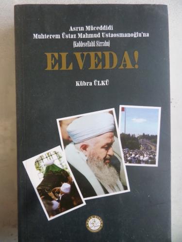 Asrın Müceddidi Muhterem Üstaz Mahmud Ustaosmanoğlu'na Elveda ! Kübra 