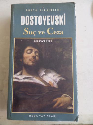 Suç ve Ceza 1. Cilt Fyodor Mihayloviç Dostoyevski