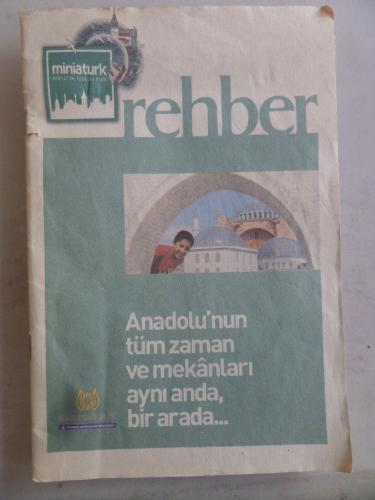 Rehber - Anadolu'nun Tüm Zaman ve Mekanları Aynı Anda Bir Arada