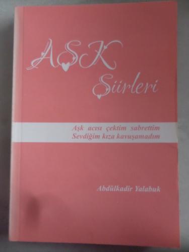 Aşk Şiirleri Abdülkadir Yalabuk