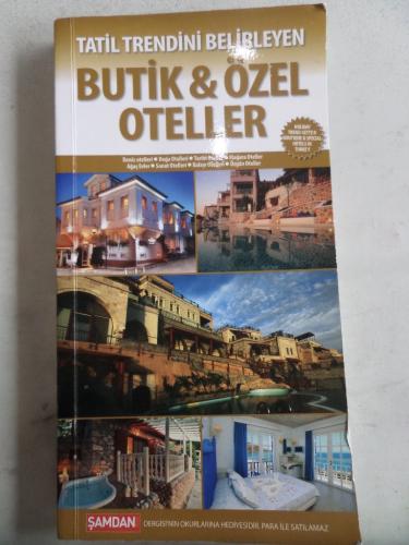 Tatil Trendini Belirleyen Butik & Özel Oteller