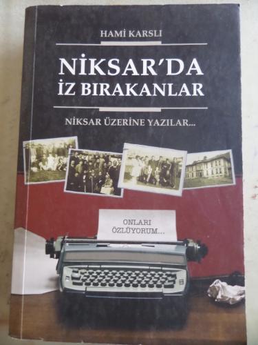 Niksar'da İz Bırakanlar Hami Karslı