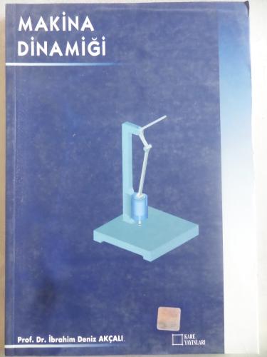 Makina Dinamiği İbrahim Deniz Akçalı