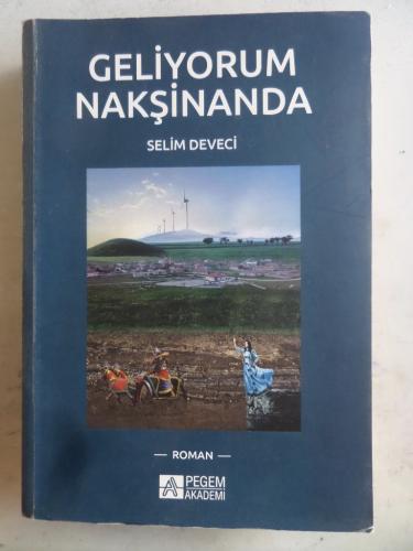 Geliyorum Nakşinanda Selim Deveci