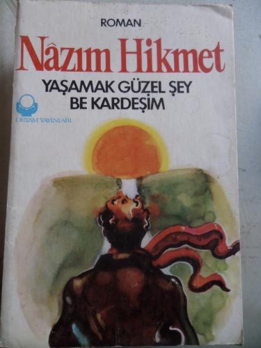 Yaşamak Güzel Şey Be Kardeşim ( 1. Basım ) Nazım Hikmet