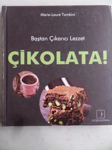 Baştan Çıkarıcı Lezzet Çikolata Marie Laure Tombini