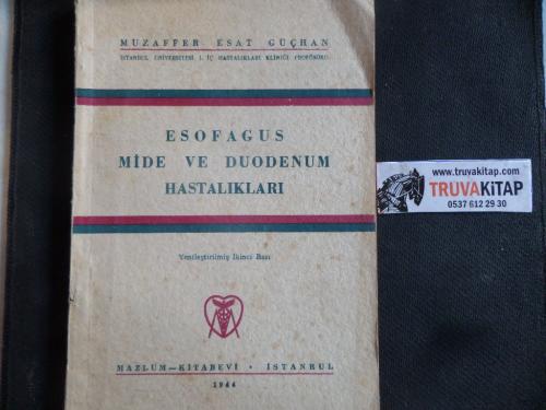 Esofagus Mide ve Duodenum Hastalıkları Prof. Dr. Muzaffer Esat Güçhan