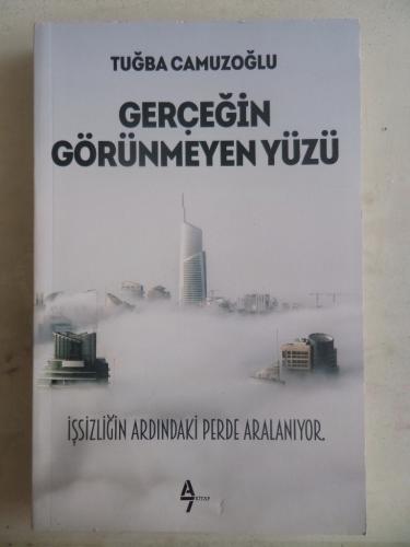 Gerçeğin Görünmeyen Yüzü Tuğba Camuzoğlu