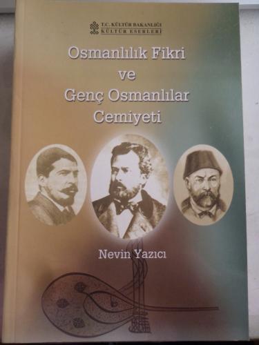 Osmanlılık Fikri ve Genç Osmanlılar Cemiyeti Nevin Yazıcı