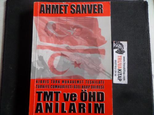 TMT ve ÖHD Anılarım Ahmet Sanver