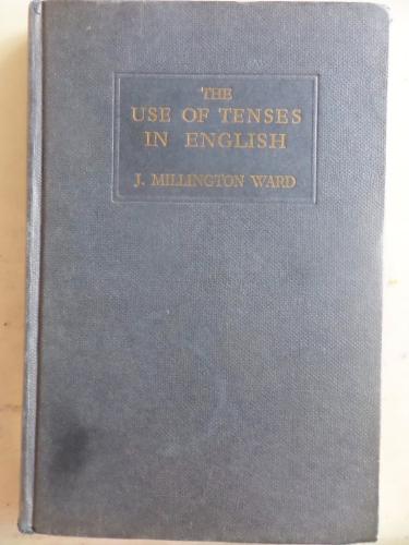 The Use Of Tenses In English J. Millington Ward