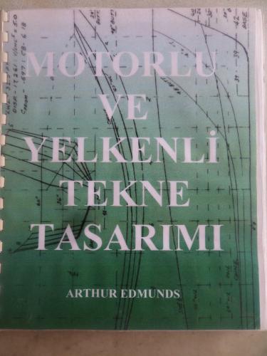 Motorlu ve Yelkenli Tekne Tasarımı ( Ders Notları ) Arthur Edmunds