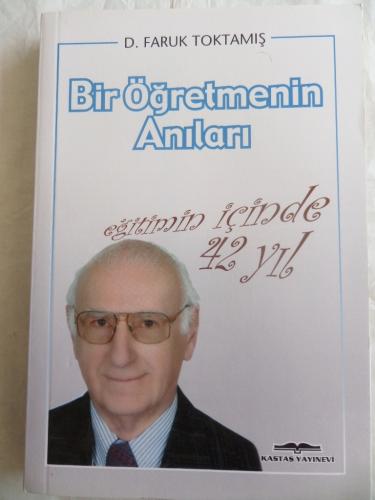 Bir Öğretmenin Anıları Faruk Toktamış