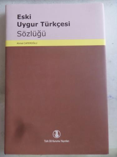 Eski Uygur Türkçesi Sözlüğü Ahmet Caferoğlu