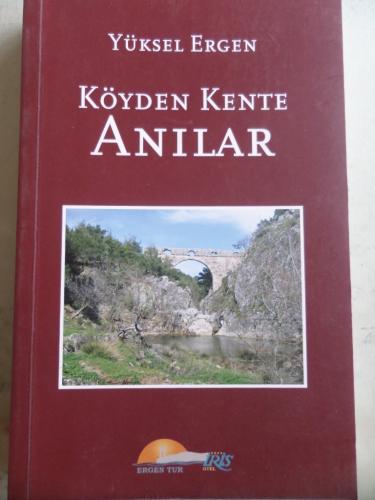 Köyden Kente Anılar Yüksel Ergen