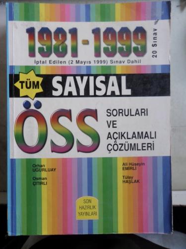 1981 - 1999 Sayısal ÖSS Soruları ve Açıklamalı Çözümleri Orhan Uğurlua