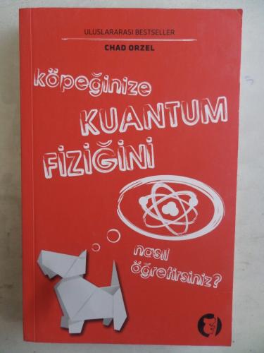 Köpeğinize Kuantum Fiziğini Nasıl Öğretirsiniz Chad Orzel