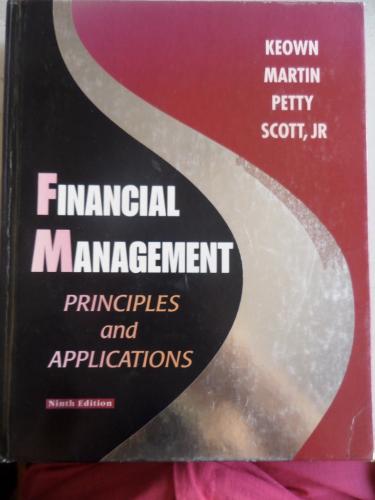 Financial Management Principles and Applications Arthur J. Keown