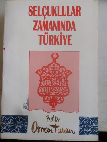 Selçuklular Zamanında Türkiye Osman Turan