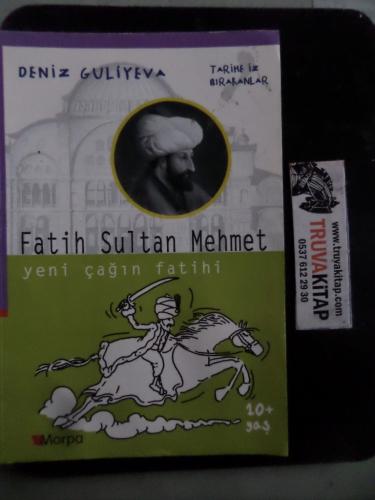 Fatih Sultan Mehmet Yeni Çağın Fatihi Deniz Guliyeva