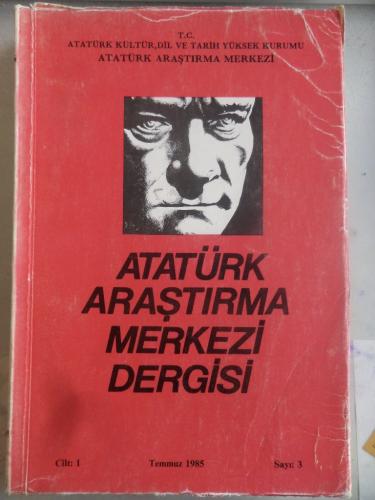 Atatürk Araştırma Merkezi Dergisi 1985 / 3