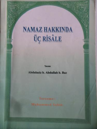 Namaz Hakkında Üç Risale Abdülaziz B. Abdullah