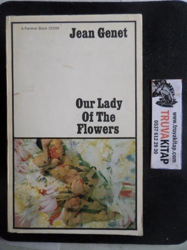 Our Lady Of The Flowers Jean Genet