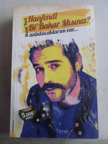 Hanfendi Bi'Bakar Mısınız ? Murat Tavlı