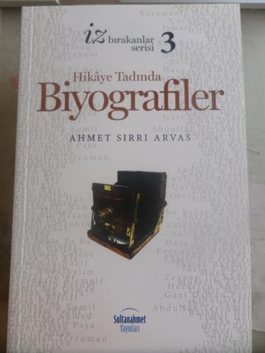 Hikaye Tadında Biyografiler 3 Ahmet Sırrı Arvas