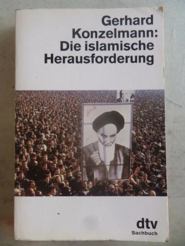 Die İslamische Herausforderung Gerhard Konzelmann