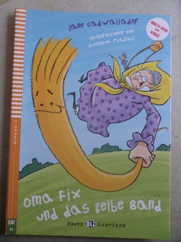 Oma Fix und das Gelbe Band CD'li Jane Cadwallader