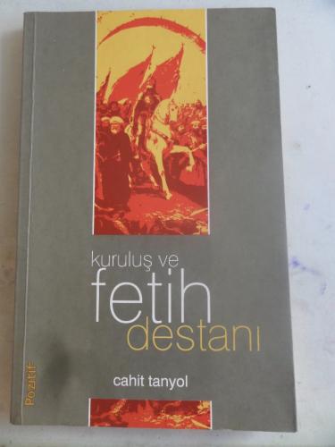 Kuruluş ve Fetih Destanı Cahit Tanyol