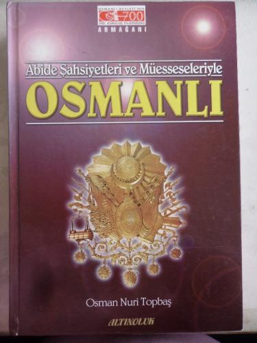 Abide Şahsiyetleri ve Müesseseleriyle Osmanlı Osman Nuri Topbaş