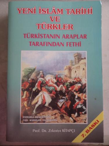 Yeni İslam Tarihi ve Türkler Türkistanın Araplar Tarafından Fethi I-II