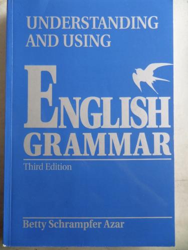 Understanding And Using English Grammar* Betty Schrampfer Azar