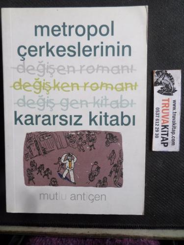 Metropol Çerkeslerinin Kararsız Kitabı Mutlu Antigen