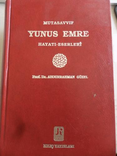 Mutasavvıf Yunus Emre Hayatı Eserleri Prof. Dr. Abdurrahman Güzel