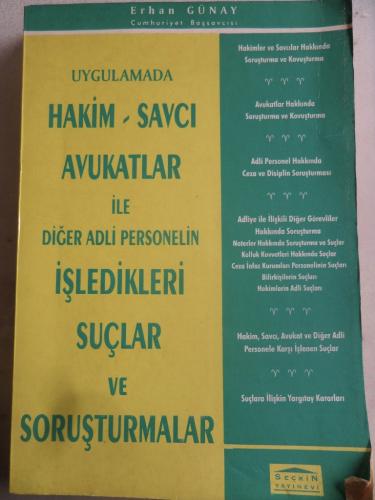 Uygulamada Hakim Savcı Avukatlar ile Diğer Adli Personelin İşledikleri