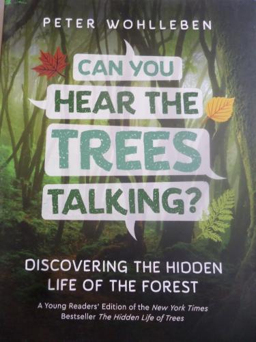 Can You Hear The Trees Talking ? Peter Wohlleben