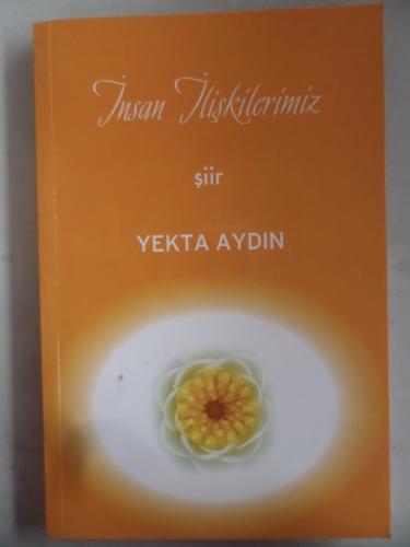 İnsan İlişkilerimiz Şiir Yekta Aydın