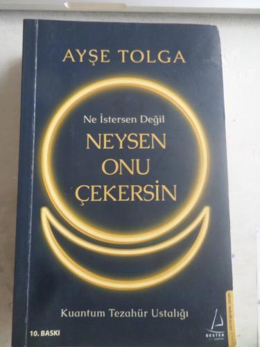 Ne İstersen Değil Neysen Onu Çekersin Ayşe Tolga