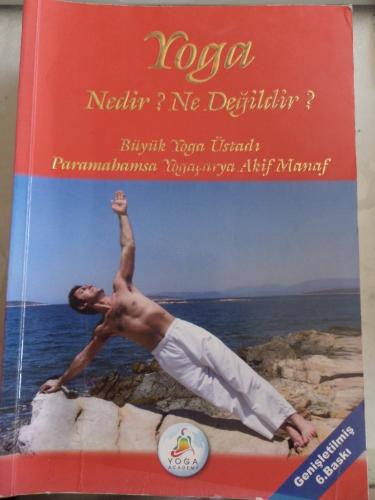 Yoga Nedir ? Ne Değildir ?