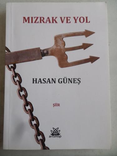 Mızrak ve Yol Hasan Güneş